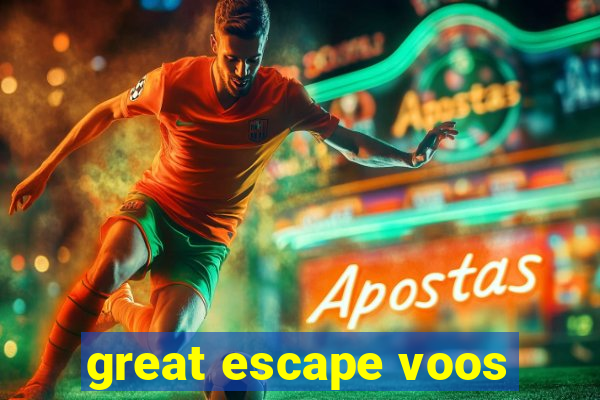 great escape voos